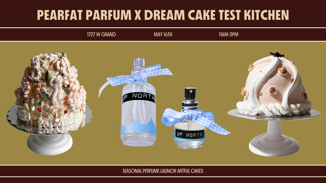 PEARFAT PARFUM x DREAM CAKE TEST KITCHEN